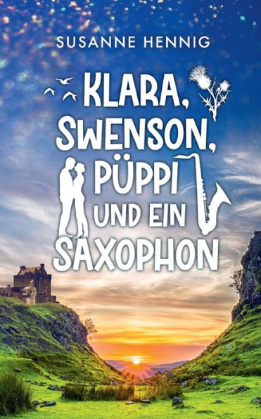 Klara, Swenson, Püppi Und Ein Saxophon (German Edition)