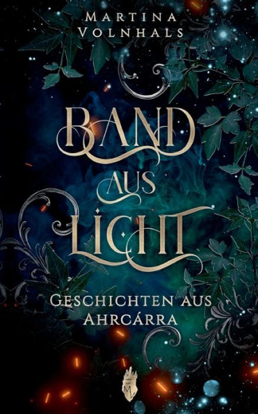 Band Aus Licht: Geschichten Aus Ahrcárra (German Edition)
