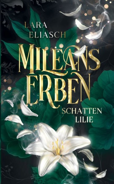 Mileans Erben: Schattenlilie (German Edition)