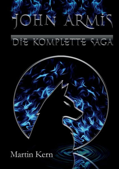John Armis: Die Komplette Saga (German Edition)