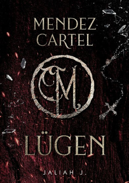 Mendez Cartel: Lügen (German Edition)