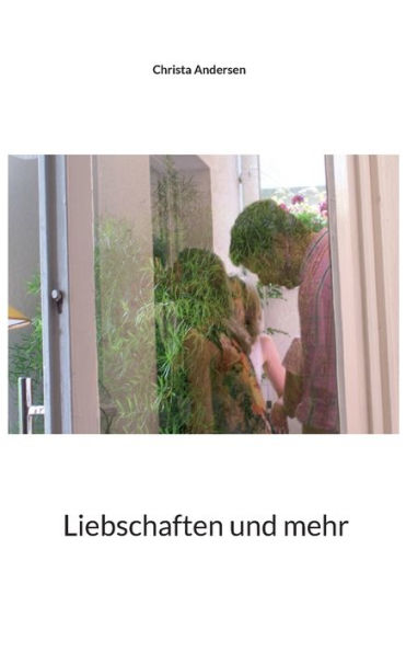 Liebschaften Und Mehr (German Edition)