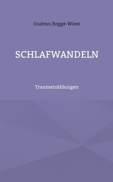 Schlafwandeln: Traumerzählungen (German Edition)