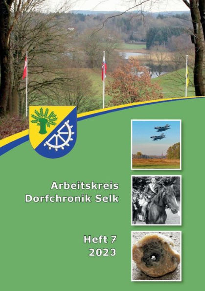 Arbeitskreis Dorfchronik Selk: Heft 7 2023 (German Edition)