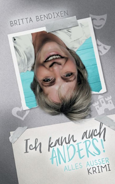 Ich Kann Auch Anders!: Alles Außer Krimi (German Edition)
