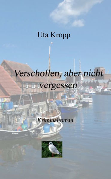 Verschollen, Aber Nicht Vergessen (German Edition)