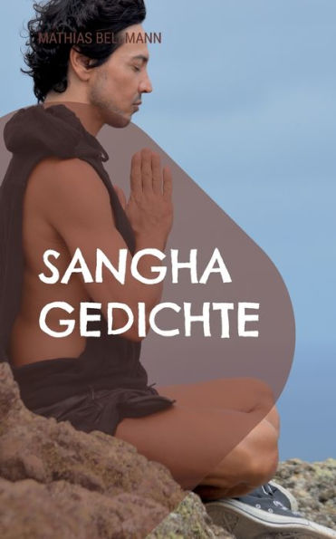 Sangha Gedichte (German Edition)