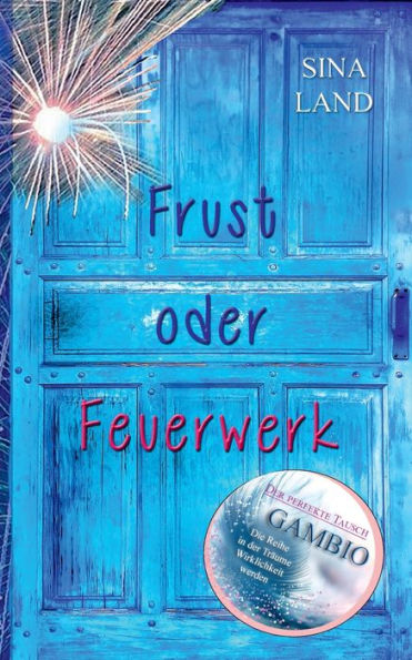 Gambio - Der Perfekte Tausch: Frust Oder Feuerwerk (German Edition)