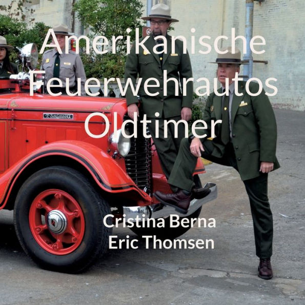 Amerikanische Feuerwehrautos Oldtimer (German Edition)