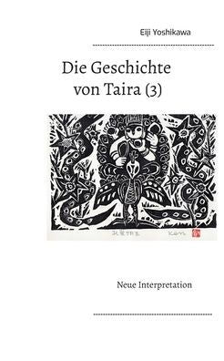 Die Geschichte Von Taira (3): Neue Interpretation (German Edition)
