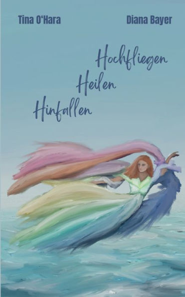 Hinfallen Heilen Hochfliegen (German Edition)