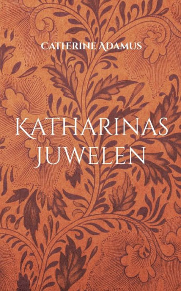 Katharinas Juwelen (German Edition)