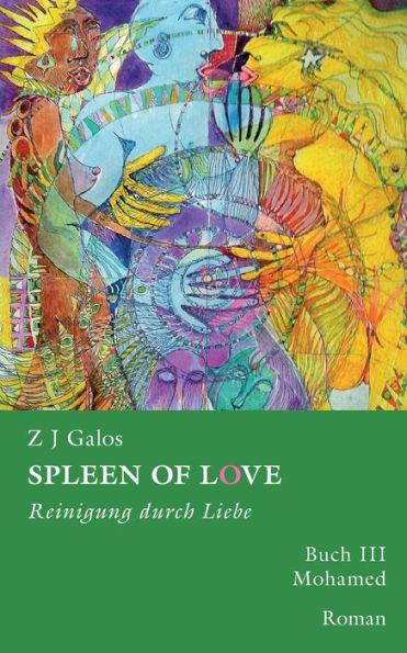 Spleen Of Love - Reinigung Durch Liebe: Mohamed (German Edition)