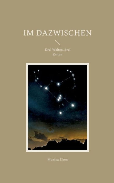 Im Dazwischen: Drei Welten, Drei Zeiten (German Edition)