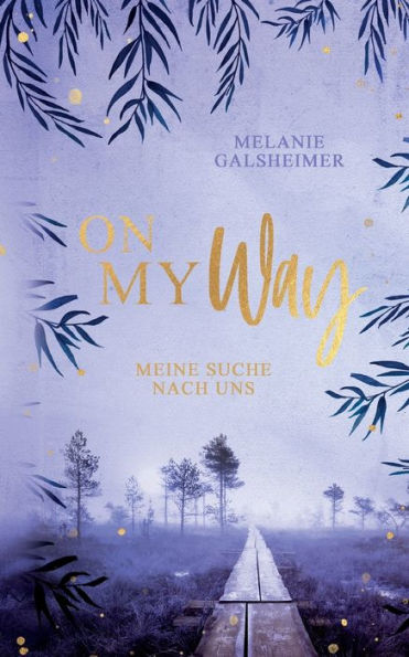 On My Way: Meine Suche Nach Uns (German Edition)