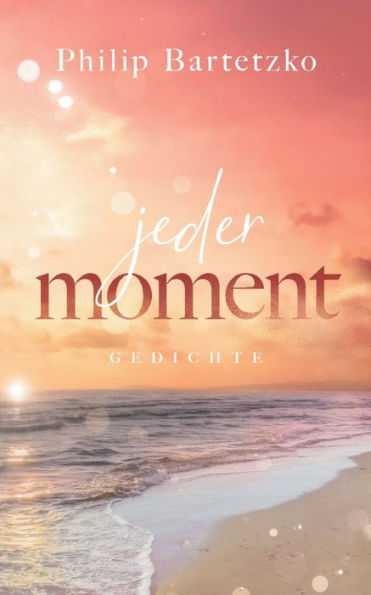 Jeder Moment (German Edition)