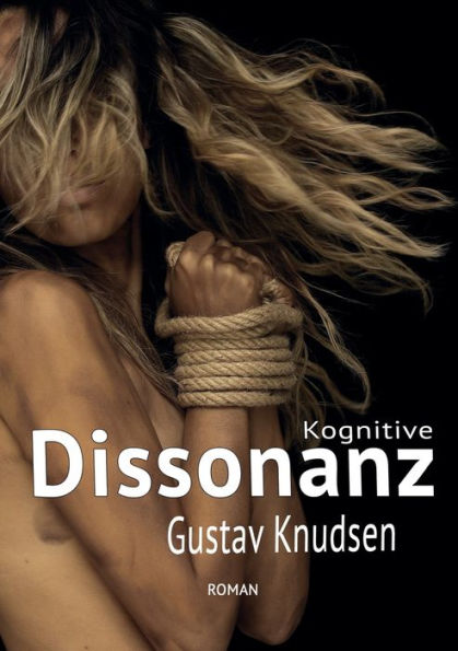 Kognitive Dissonanz: Das Unwahrscheinliche Ist Teil Des Wahrscheinlichen (German Edition) - 9783755712732
