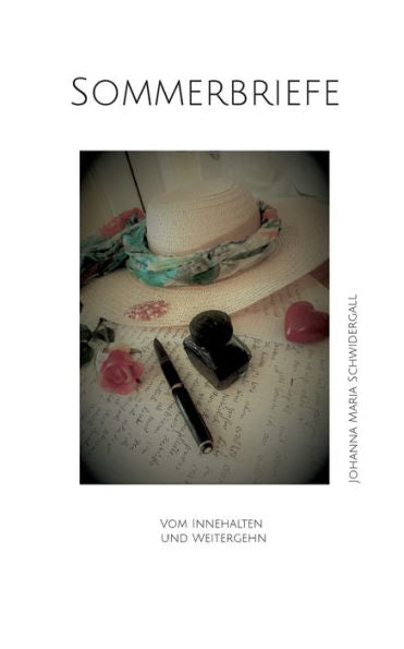 Sommerbriefe: Vom Innehalten Und Weitergehn (German Edition)