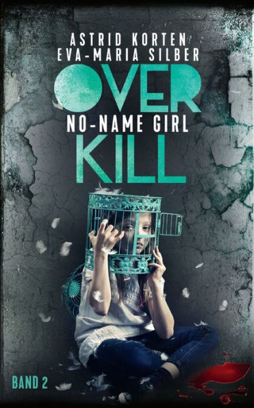 Overkill: No-Name Girl (German Edition)