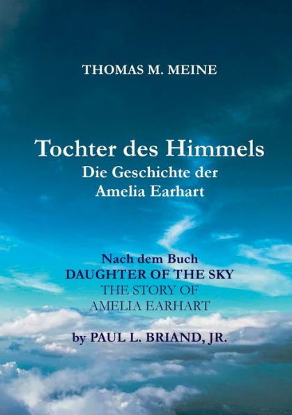 Tochter Des Himmels - Die Geschichte Der Amelia Earhardt (German Edition)