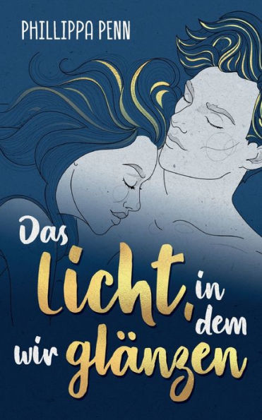 Das Licht, In Dem Wir Glänzen (German Edition)