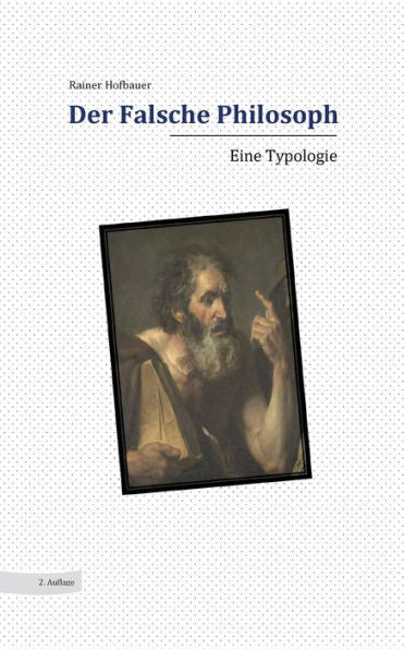 Der Falsche Philosoph: Eine Typologie (German Edition)