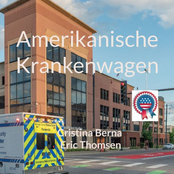 Amerikanische Krankenwagen (German Edition)