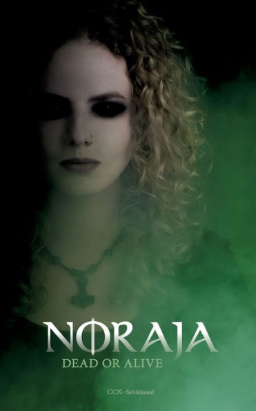 Noraja: Dead Or Alive (German Edition)