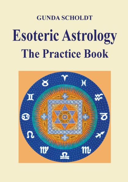 Esoteric Astrology: The Practice Book