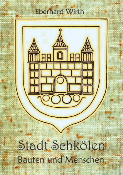 Stadt Schkölen: Bauten Und Menschen (German Edition)