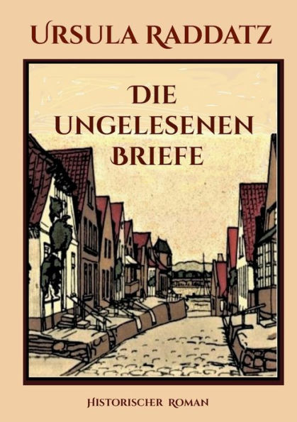 Die Ungelesenen Briefe (German Edition)
