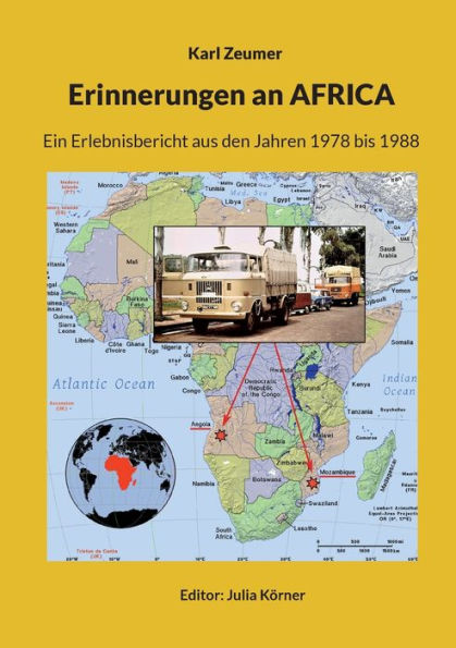 Erinnerungen An Africa: Ein Erlebnisbericht Aus Den Jahren 1978 Bis 1988 (German Edition)