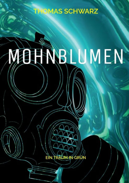Mohnblumen: Ein Traum In Grün (Edición alemana)