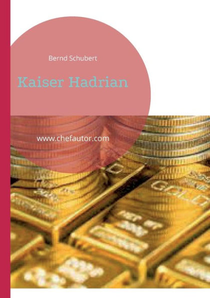 Kaiser Hadrian: Www.Chefautor.Com