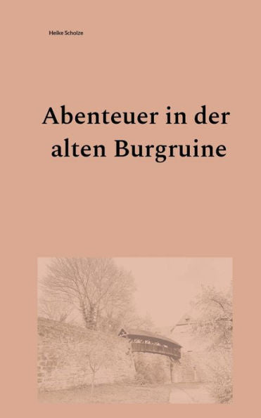Abenteuer In Der Alten Burgruine (German Edition)