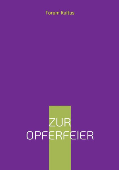 Zur Opferfeier: Eine Zusammenstellung (German Edition)