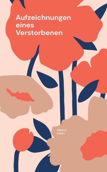 Aufzeichnungen Eines Verstorbenen (German Edition)