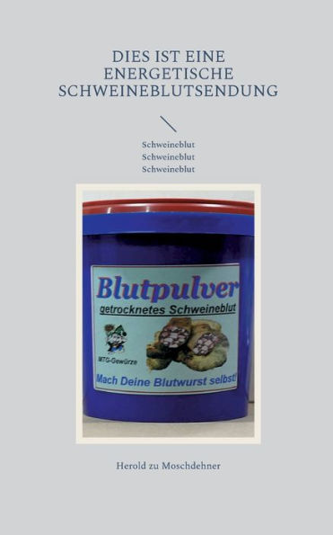 Dies Ist Eine Energetische Schweineblutsendung: Schweineblut Schweineblut Schweineblut (German Edition)