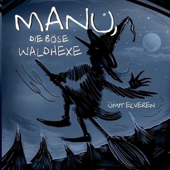 Manu, Die Böse Waldhexe: Ümit Comics (German Edition)