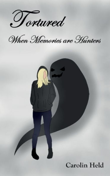 Tortured: When Memories Are Hunters (German Edition)
