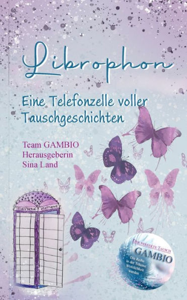 Gambio - Der Perfekte Tausch: Librophon - Eine Telefonzelle Voller Tauschgeschichten (German Edition)