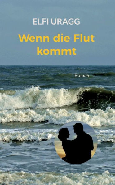Wenn Die Flut Kommt (German Edition)