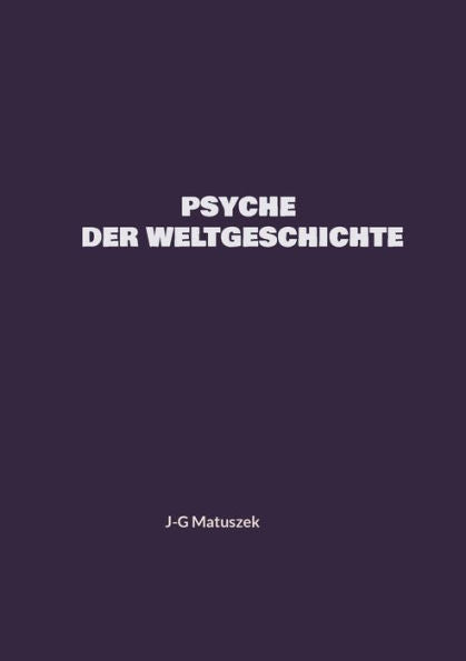 Psyche Der Weltgeschichte (German Edition)