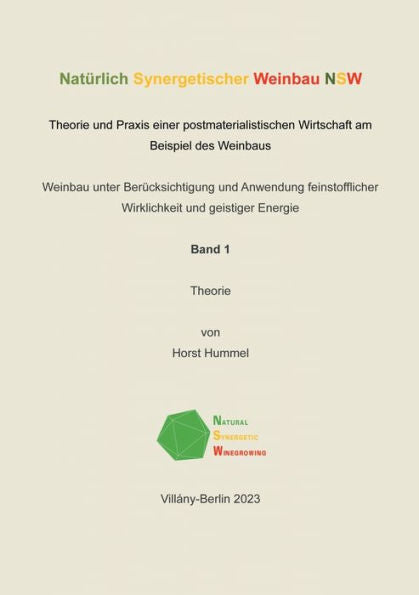 Natürlich Synergetischer Weinbau: Theorie Und Praxis Einer Postmaterialistischen Wirtschaft Am Beislpiel Des Weinbaus (German Edition)