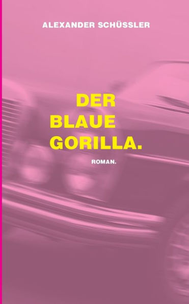 Der Blaue Gorilla (German Edition)