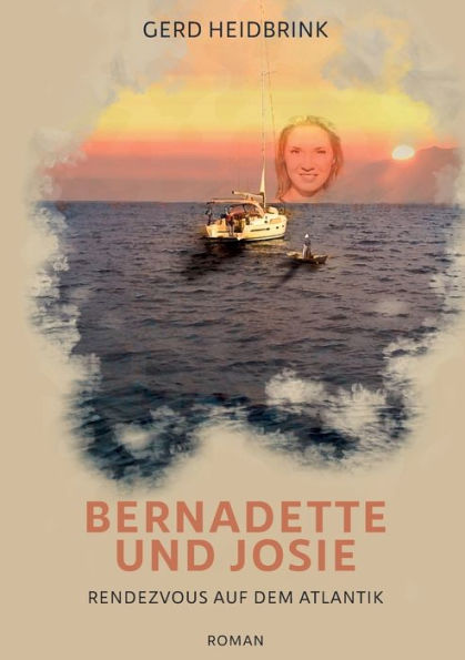 Bernadette Und Josie: Wanderinnen Zwischen Den Zeiten (German Edition)