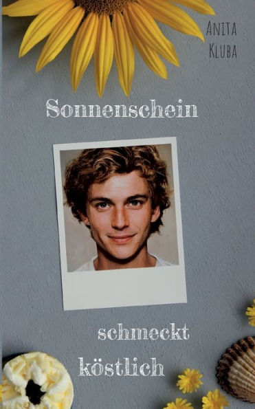 Sonnenschein Schmeckt Köstlich (German Edition)