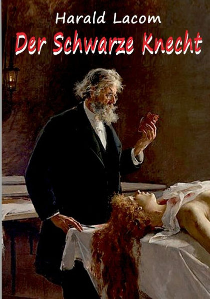 Der Schwarze Knecht: Ein Kriminalroman Aus Dem Alten Österreich (German Edition)