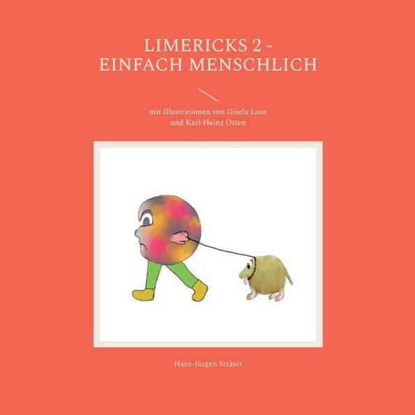 Limericks 2 - Einfach Menschlich: Mit Illustrationen Von Gisela Laue Und Karl-Heinz Otten (German Edition)