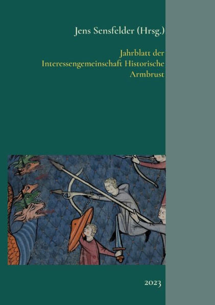 Jahrblatt Der Interessengemeinschaft Historische Armbrust: 2023 (German Edition)